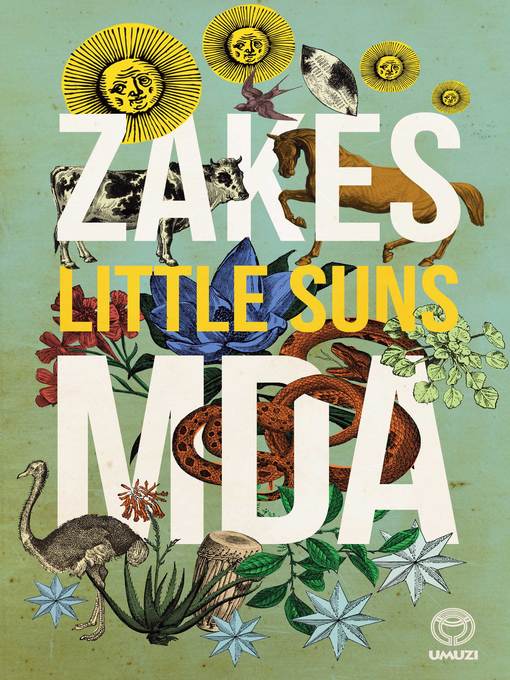 Title details for Little Suns by Zakes Mda - Available